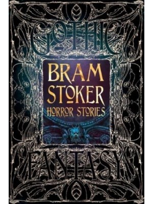 Bram Stoker Horror Stories An Anthology of Classic Tales - Gothic Fantasy