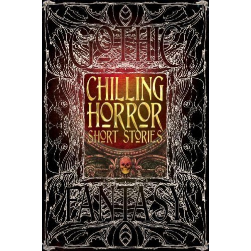 Chilling Horror Short Stories Anthology of New & Classic Tales - Gothic Fantasy