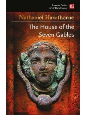 The House of the Seven Gables - Essential Gothic, SF & Dark Fantasy