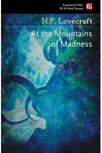 At the Mountains of Madness And Other Creepy Stories - Fantastic Tales