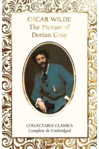 The Picture of Dorian Gray - Flame Tree Collectable Classics