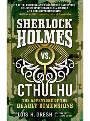 The Adventure of the Deadly Dimensions - Sherlock Holmes Vs. Cthulhu