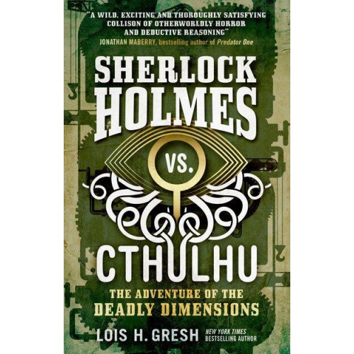 The Adventure of the Deadly Dimensions - Sherlock Holmes Vs. Cthulhu