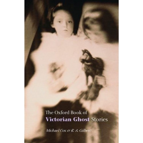 The Oxford Book of Victorian Ghost Stories