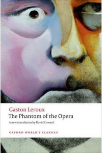 The Phantom of the Opera - Oxford World's Classics
