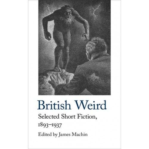 British Weird Selected Short Fiction 1893 - 1937 - Handheld Classics