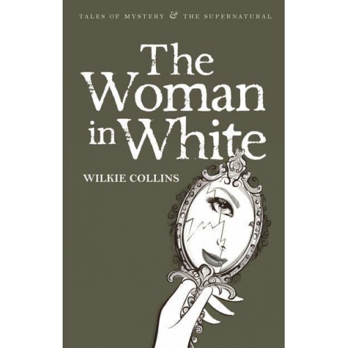 The Woman in White - Tales of Mystery & The Supernatural