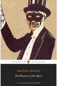 The Phantom of the Opera - Penguin Classics