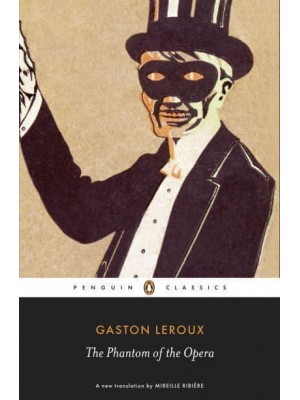 The Phantom of the Opera - Penguin Classics