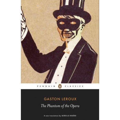 The Phantom of the Opera - Penguin Classics