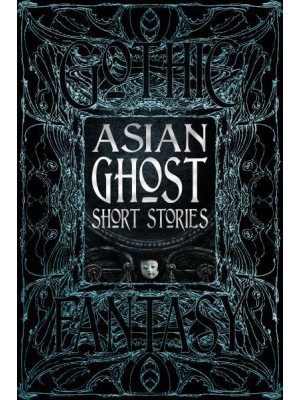 Asian Ghost Short Stories - Gothic Fantasy