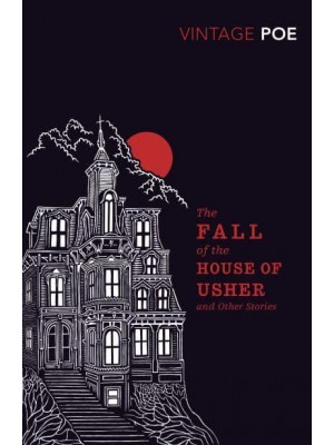 The Fall of the House of Usher and Other Stories - Vintage Classics