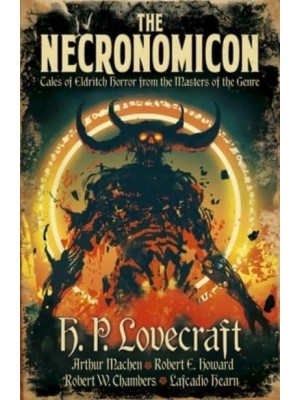 The Necronomicon Tales of Eldritch Horror from the Masters of the Genre - Arcturus Retro Classics
