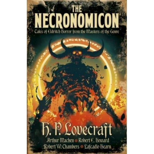 The Necronomicon Tales of Eldritch Horror from the Masters of the Genre - Arcturus Retro Classics