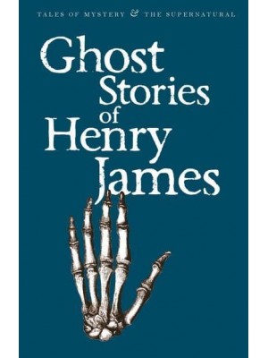 Ghost Stories of Henry James - Tales of Mystery & The Supernatural