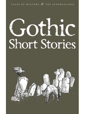 Gothic Short Stories - Wordsworth Classics