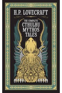 The Complete Cthulhu Mythos Tales - Barnes & Noble Leatherbound Classic Collection
