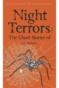 Night Terrors The Ghost Stories of E.F. Benson - Tales of Mystery & The Supernatural