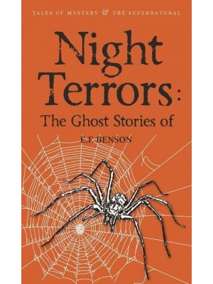 Night Terrors The Ghost Stories of E.F. Benson - Tales of Mystery & The Supernatural