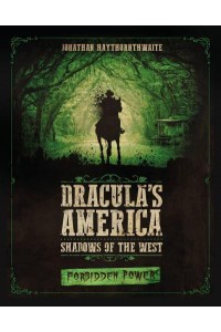 Dracula's America Shadows of the West : Forbidden Power - Dracula's America