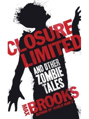 Closure, Limited And Other Zombie Tales