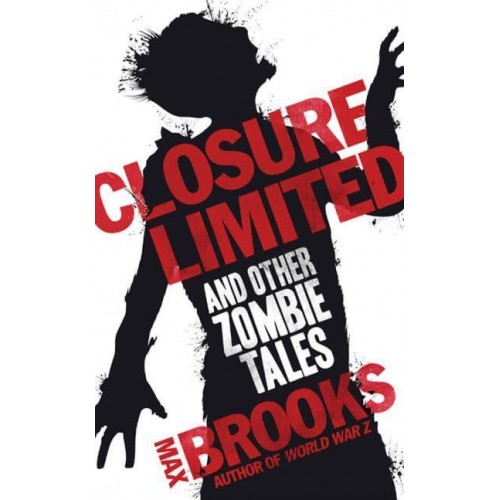 Closure, Limited And Other Zombie Tales
