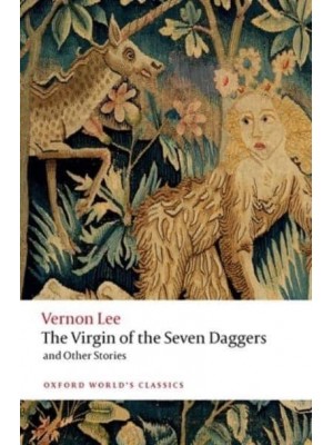 The Virgin of the Seven Daggers and Other Stories - Oxford World's Classics