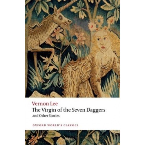 The Virgin of the Seven Daggers and Other Stories - Oxford World's Classics
