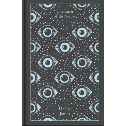 The Turn of the Screw and Other Ghost Stories - Penguin Clothbound Classics