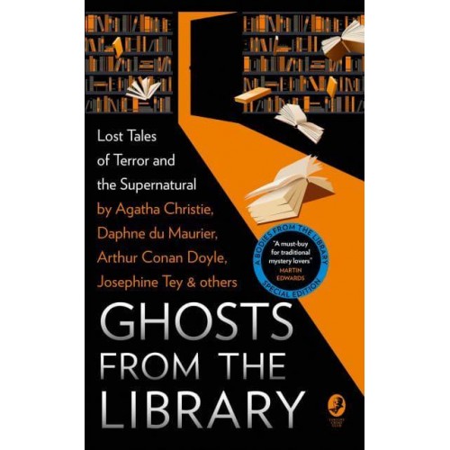 Ghosts from the Library Lost Tales of Terror and the Supernatural - A Bodies from the Library Special