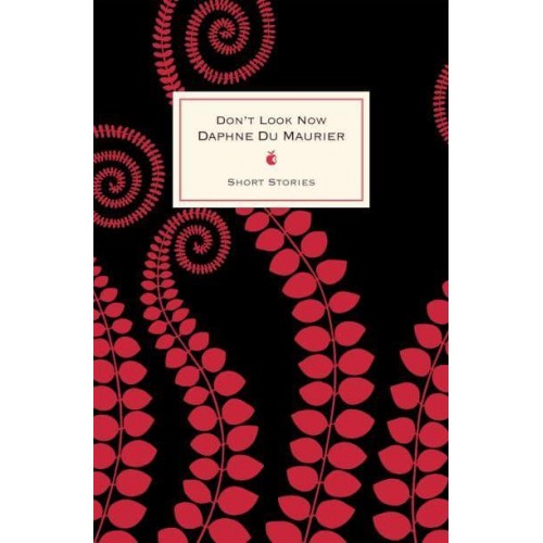 Don't Look Now and Other Stories - Virago Modern Classics