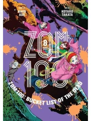 Zom 100 Vol. 8 Bucket List of the Dead - Zom 100: Bucket List of the Dead