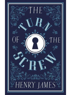 The Turn of the Screw - Alma Classics Evergreens