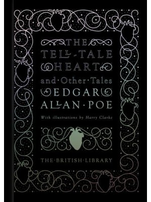 The Tell-Tale Heart And Other Tales - British Library Hardback Classics