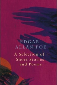 A Selection of Short Stories by Edgar Allan Poe - Legend Classics