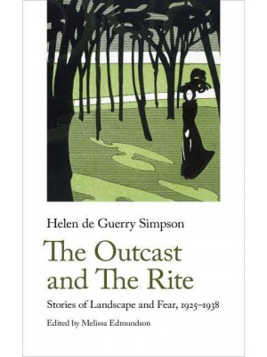The Outcast and The Rite Stories of Landscape and Fear, 1925-1938 - Handheld Weirds