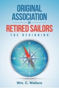 Original Association of Retired Sailors: The Beginning