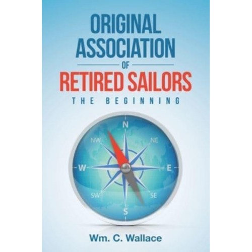 Original Association of Retired Sailors: The Beginning