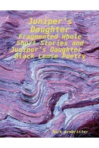 Juniper's Daughter - Fragmented Whole/Black Lense