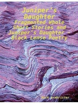 Juniper's Daughter - Fragmented Whole/Black Lense