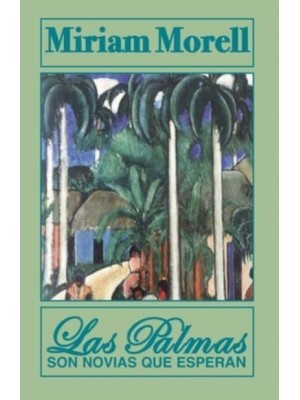 Las Palmas Son Novias Que Esperan