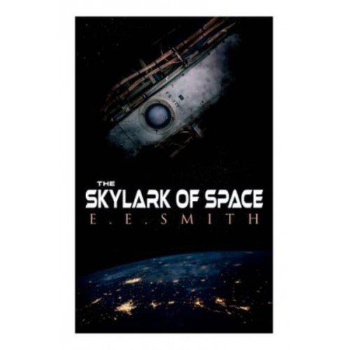 The Skylark of Space