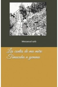 Les contes de ma mère: Timucuha n yemme