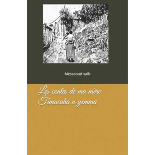 Les contes de ma mère: Timucuha n yemme