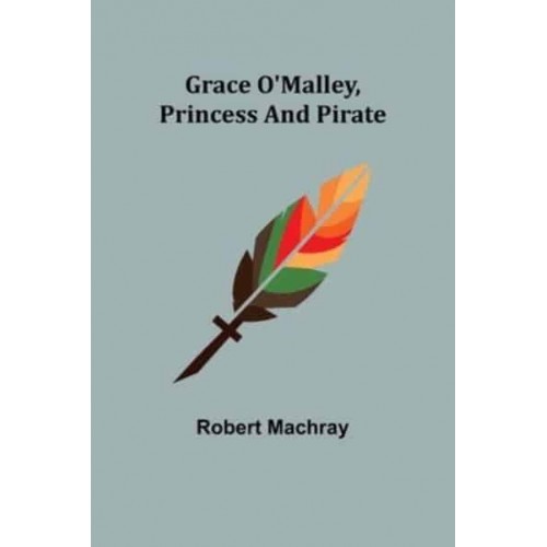 Grace O'Malley, Princess and Pirate