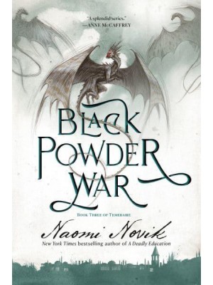 Black Powder War Book Three of the Temeraire - Temeraire