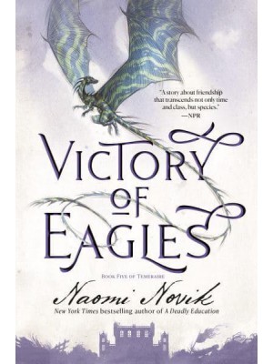 Victory of Eagles Book Five of Temeraire - Temeraire