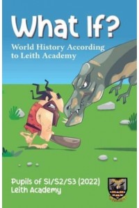 What If?: World History According to Leith Academy