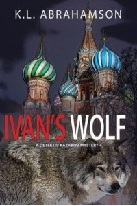 Ivan's Wolf - Detective Kazakov Mysteries