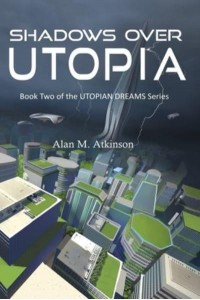 Shadows Over Utopia - Utopian Dreams